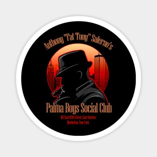 Fat Tony Salerno's Palma Boys Social Club design Magnet